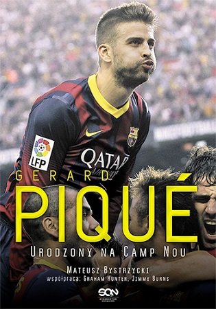 Gerard Pique. Urodzony na Camp Nou Bystrzycki Mateusz