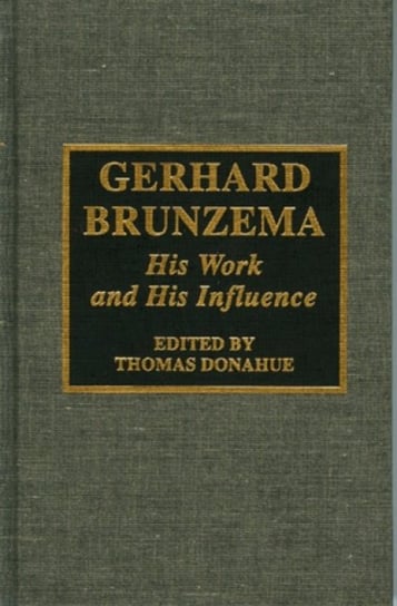 Gerhard Brunzema: His Work and His Influence Donahue Thomas