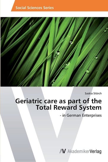 Geriatric care as part of the Total Reward System Störch Saskia