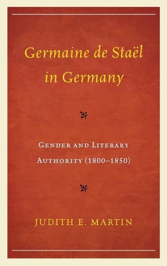 Germaine de Staël in Germany Martin Judith E.