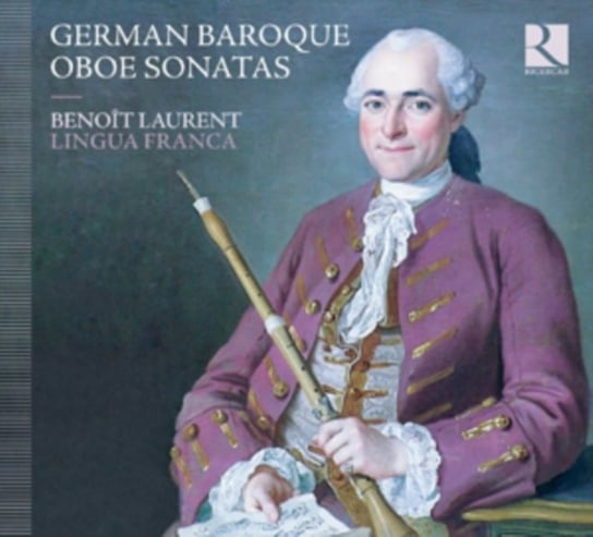 German Baroque Oboe Sonatas Lingua Franca, Laurent Benoit