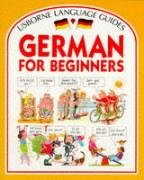 German for Beginners Wilkes Angela, Shackell John