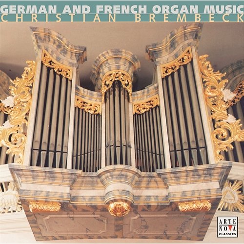 German & French Organ Music Christian Brembeck