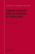 German Idealism and the Problem of Knowledge:: Kant, Fichte, Schelling, and Hegel Limnatis Nectarios G.