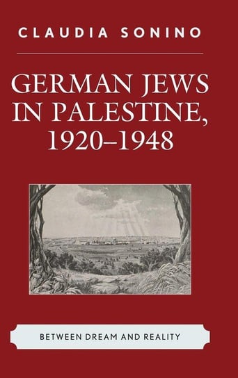German Jews in Palestine, 1920-1948 Sonino Claudia