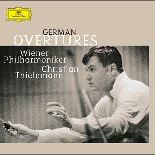 German Overtures Wiener Philharmoniker, Christian Thielemann