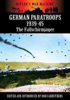 German Paratroops 1939-45 Carruthers Bob