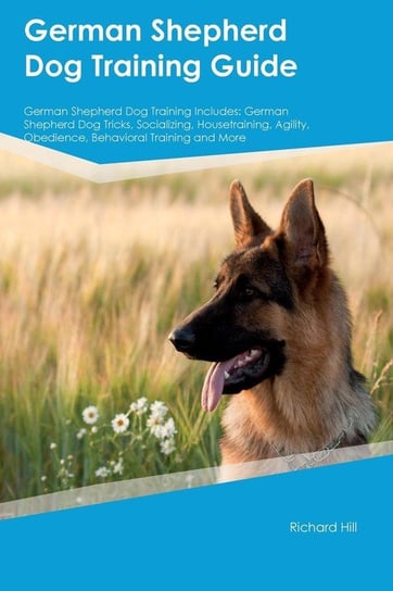 German Shepherd Dog Training Guide German Shepherd Dog Training Includes Henderson Charles