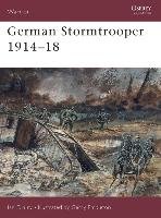 German Stormtrooper, 1915-18 Drury Ian