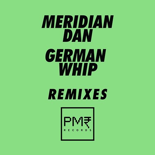 German Whip Meridian Dan