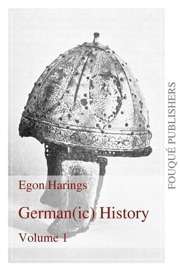 Germanic History Volume I Harings Egon