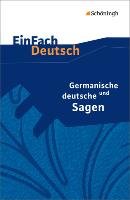 Germanische und deutsche Sagen. EinFach Deutsch Textausgaben Schulz Sebastian