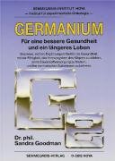 Germanium - Für eine bessere Gesundheit und ein längeres Leben Goodman Sandra