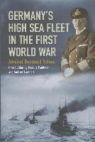 Germany's High Sea Fleet in the World War Scheer Reinhard