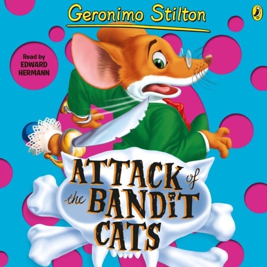 Geronimo Stilton: Attack of the Bandit Cats (#8) Stilton Geronimo