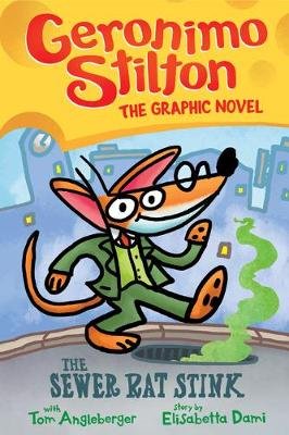 Geronimo Stilton: The Sewer Rat Stink (Graphic Novel #1) Stilton Geronimo