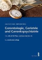 Gerontologie, Geriatrie und Gerontopsychiatrie Steidl Siegfried, Nigg Bernhard