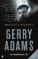 Gerry Adams: An Unauthorised Life O'doherty Malachi