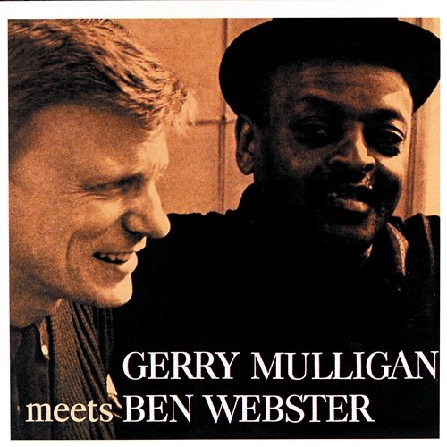 Gerry Mulligan Meets Ben Webster Gerry Mulligan