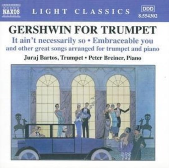 Gershwin For Trumpet: It Ain't Necessarily So / Embraceable You And Other Great Songs Arranged For Trumpet And Piano Breiner Peter