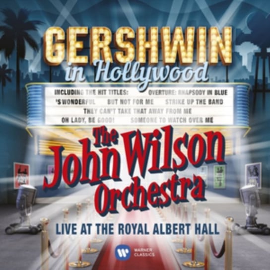Gershwin In Hollywood John Wilson Orchestra, Wilson John