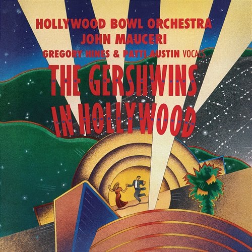 Gershwin in Hollywood Hollywood Bowl Orchestra, John Mauceri