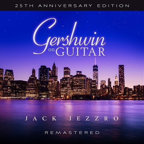 Gershwin on Guitar Jack Jezzro