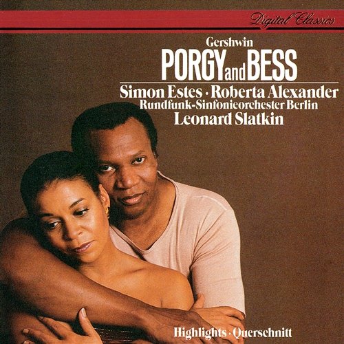 Gershwin: Porgy and Bess (Highlights) Leonard Slatkin, Simon Estes, Roberta Alexander, Radio-Symphonie-Orchester Berlin