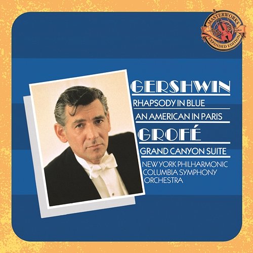 Gershwin: Rhapsody in Blue, An American in Paris & Grofe: Grand Canyon Suite - Expanded Edition Various Artists
