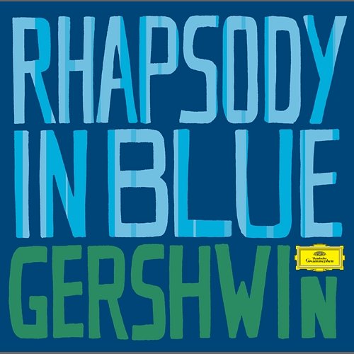 Gershwin: Rhapsody in Blue Leonard Bernstein, Los Angeles Philharmonic, Chicago Symphony Orchestra, James Levine