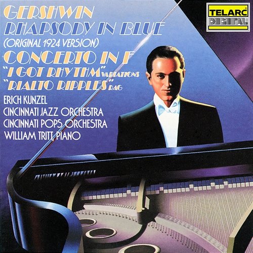Gershwin: Rhapsody in Blue & Concerto in F Erich Kunzel, Cincinnati Pops Orchestra