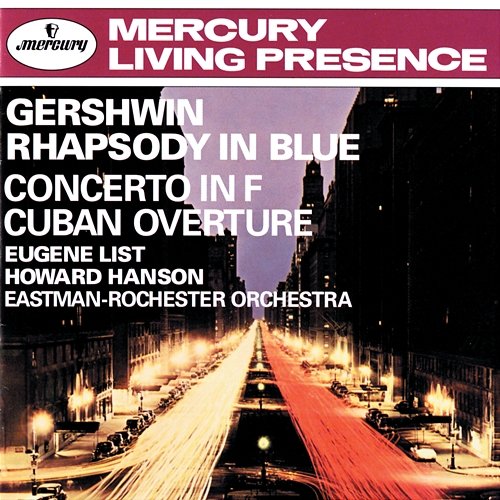 Gershwin: Rhapsody in Blue; Concerto in F; Cuban Overture / Sousa: The Stars & Stripes Forever Eugene List, Eastman-Rochester Orchestra, Howard Hanson