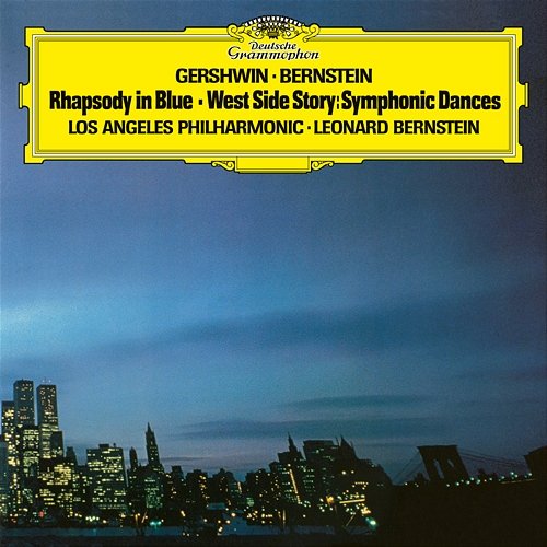Gershwin: Rhapsody in Blue; Prelude for Piano No. 2 / Bernstein: Symphonic Dances From "West Side Story" Los Angeles Philharmonic, Leonard Bernstein