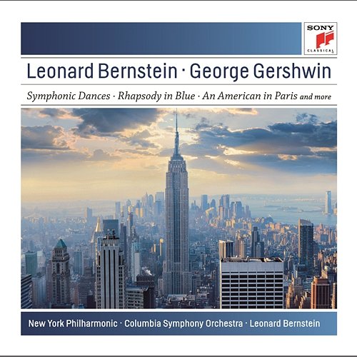 Gershwin: Symphonic Dances from West Side Story; Candide Overture; Rhapsody in Blue; An American in Paris Leonard Bernstein