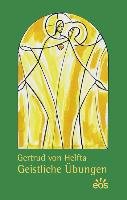 Gertrud von Helfta - Geistliche Übungen Helfta Gertrud