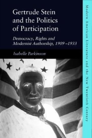 Gertrude Stein and the Politics of Participation Isabelle Parkinson