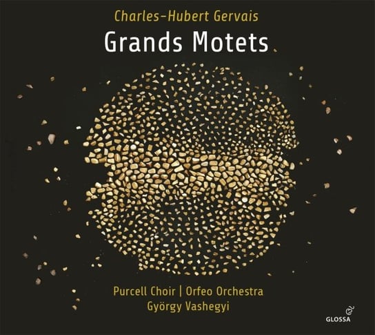 Gervais Grands Motets Doray Olivia, Szutrely Katalin, Dubois Cyrille, Vidal Mathias, Witczak David, Purcell Choir