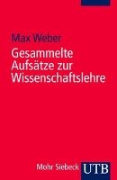 Gesammelte Aufsätze zur Wissenschaftslehre Weber Max