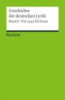 Geschichte der deutschen Lyrik. Band 6: Von 1945 bis heute Korte Hermann