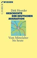 Geschichte der deutschen Migration Hoerder Dirk
