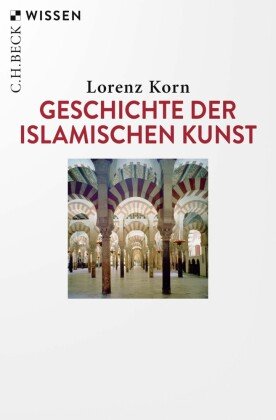 Geschichte der islamischen Kunst Beck