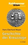 Geschichte der Kreuzzüge Mayer Hans Eberhard