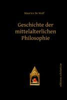 Geschichte der mittelalterlichen Philosophie Wulf Maurice