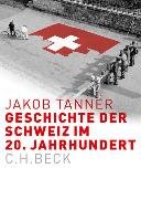 Geschichte der Schweiz im 20. Jahrhundert Tanner Jakob