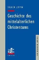 Geschichte des mittelalterlichen Christentums Leppin Volker