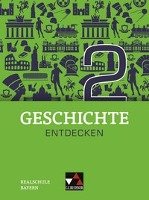 Geschichte entdecken 2 Lehrbuch Bayern Eckart Hans-Peter, Krause Marlene, Reuter Andreas, Stegner Christina, Then Sonja, Volk-Scherm Sonja