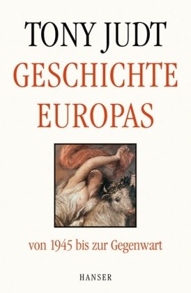 Geschichte Europas von 1945 bis zur Gegenwart Hanser