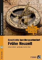 Geschichte handlungsorientiert: Frühe Neuzeit Breiter Rolf, Paul Karsten