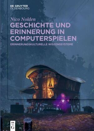 Geschichte und Erinnerung in Computerspielen De Gruyter