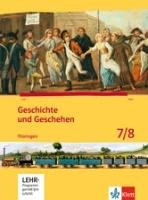 Geschichte und Geschehen. Ausgabe für Thüringen. Schülerbuch mit CD-ROM 7./8. Klasse Klett Ernst /Schulbuch, Klett